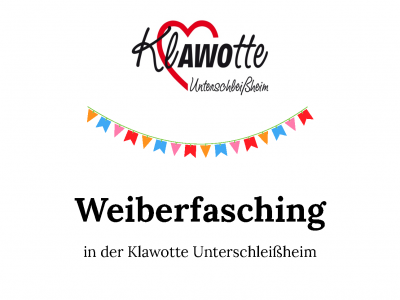 Klawotte Unterschleißheim lädt zum Weiberfasching am 12.2. ein