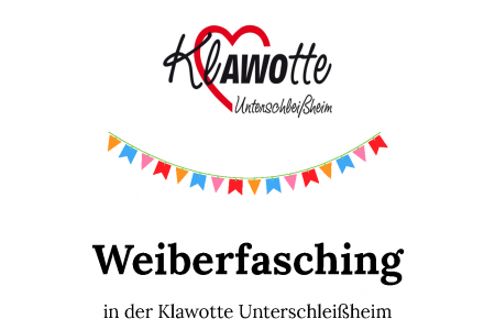 Klawotte Unterschleißheim lädt zum Weiberfasching am 12.2. ein